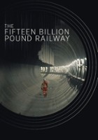 plakat - The Fifteen Billion Pound Railway (2014)