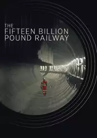 Plakat serialu The Fifteen Billion Pound Railway