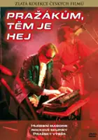 plakat filmu Pražákům, těm je hej