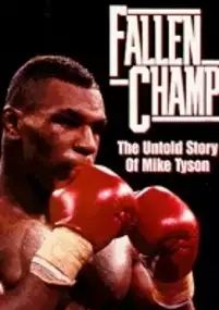 Plakat filmu Fallen Champ: The Untold Story of Mike Tyson