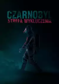 Plakat serialu Czarnobyl: Strefa wykluczenia