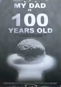 Plakat filmu Mój tata ma 100 lat