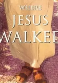 Plakat serialu Where Jesus Walked