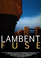 plakat filmu Lambent Fuse