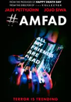 plakat filmu #AMFAD: All My Friends Are Dead