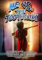 plakat filmu Me vs. the Tooth Fairy