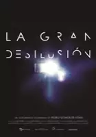 plakat filmuLa gran desilusión