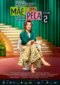 Plakat filmu Minha M&atilde;e &eacute; uma Pe&ccedil;a 2