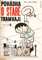 plakat filmu Pohádka o staré tramvaji