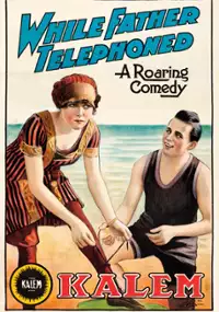 Plakat filmu While Father Telephoned