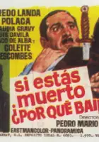 plakat filmu Si estás muerto, ¿por qué bailas?