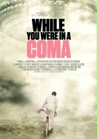 plakat filmu While You Were in a Coma