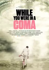 Plakat filmu While You Were in a Coma