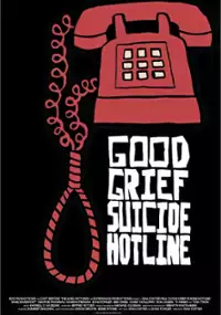 Plakat filmu Good Grief Suicide Hotline