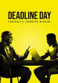 Plakat serialu Deadline Day: Football's Transfer Window