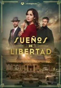 Plakat serialu Sueños de libertad
