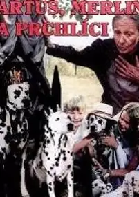 Plakat filmu Artuš, Merlin a Prchlíci