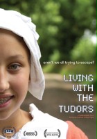 plakat filmu Living with the Tudors