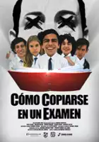 plakat filmu Cómo copiarse en un examen