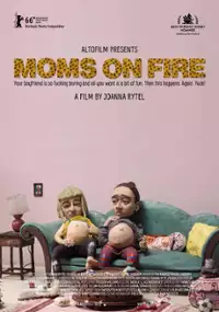 Plakat filmu Moms On Fire