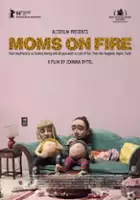 plakat filmuMoms On Fire