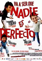 plakat filmu Va ser que nadie es perfecto