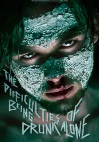 Plakat filmu The Difficulties of Being Drunk Alone