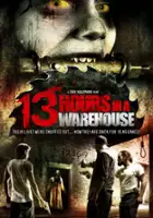 plakat filmu 13 Hours in a Warehouse