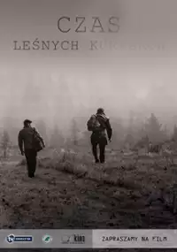 Plakat filmu Czas leśnych kurier&oacute;w