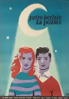 plakat filmu Jutro będzie za późno!