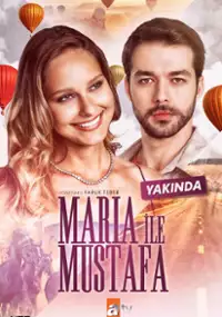 Plakat serialu Maria ile Mustafa