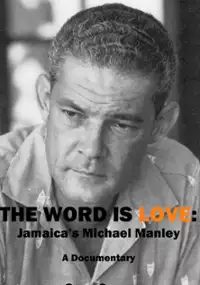 Plakat filmu The Word Is Love: Jamaica's Michael Manley