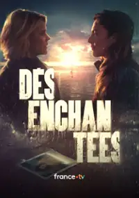 Plakat serialu D&eacute;senchant&eacute;es