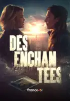 plakat serialu D&eacute;senchant&eacute;es