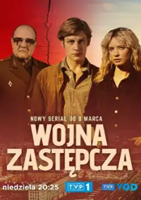 Plakat serialu Wojna zastępcza