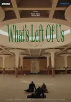 plakat filmu What’s Left of Us