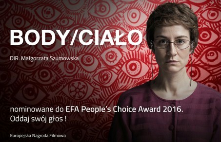 Głosujemy na "Body/Ciało" M. Szumowskiej w People’s Choice Award...