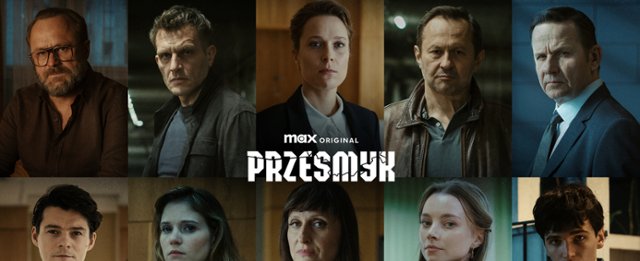 Znamy obsadę nowego serialu Max "Przesmyk"! Reżyseruje Jan P....