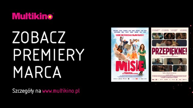 Czas na filmowy marzec w Multikinie!