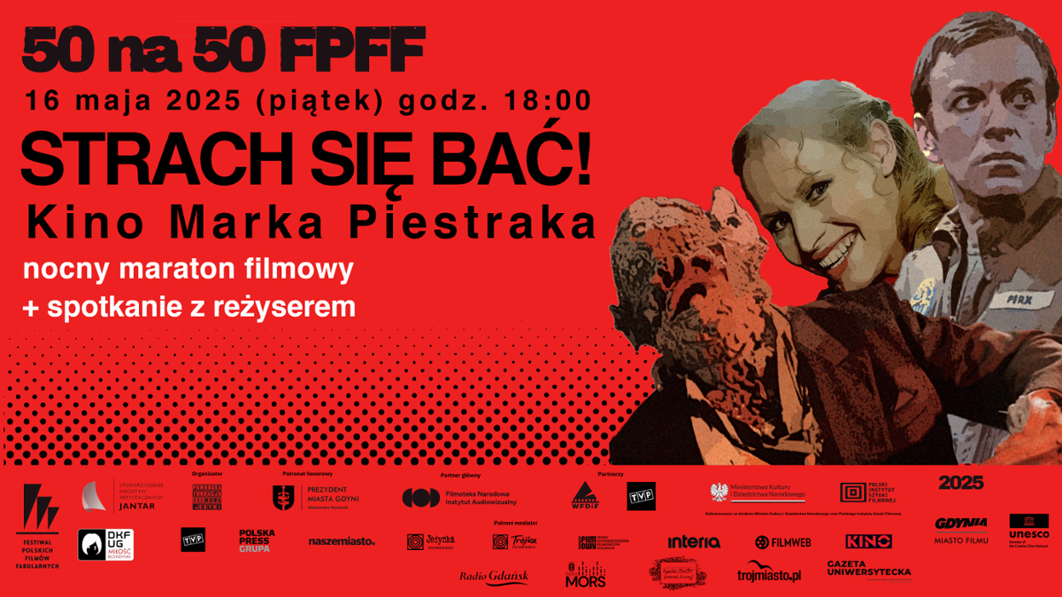 STRACH SIĘ BAĆ: Nocny maraton filmów Marka Piestraka