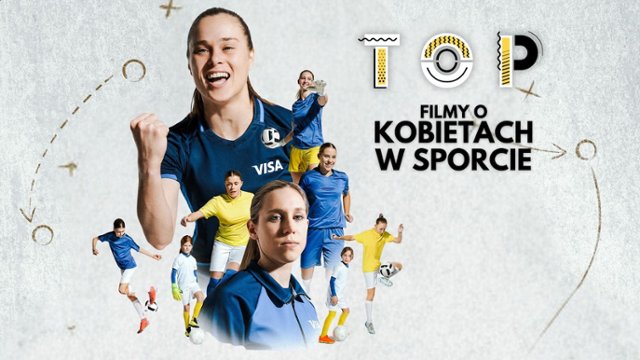 TOP: Dziewczyny w sporcie! Te filmy musicie znać