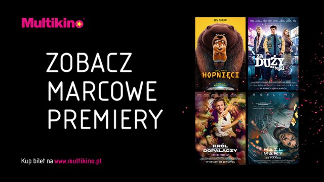 Filmowy marzec w Multikinie. Od wielkich emocji po familijne...