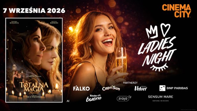 "Totalna magia 2" przedpremierowo na Ladies Night w Cinema City