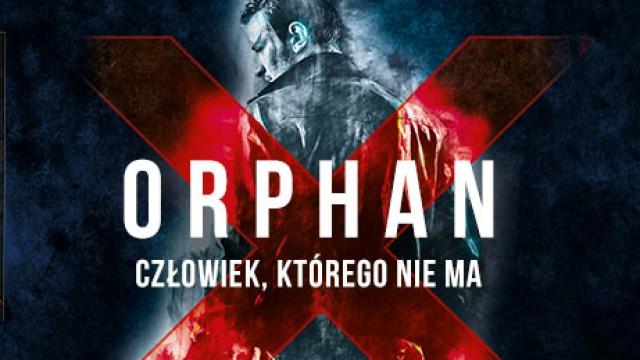 "Orphan X. Człowiek, którego nie ma" już w księgarniach
