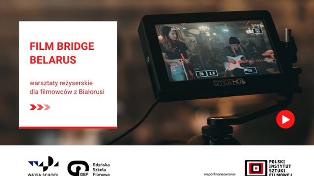 FILM BRIDGE - BELARUS:  program dla filmowców z Białorusi  