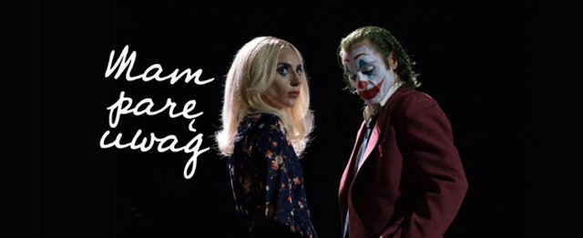 "Mam parę uwag" #97: "Joker: Folie à deux" czyli kac po "Jokerze"