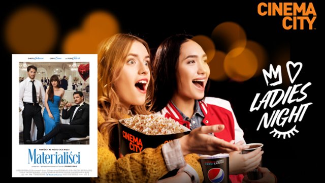 "Materialiści" na Ladies Night w Cinema City