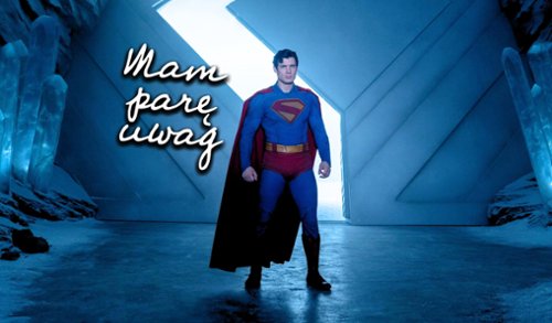 "Mam parę uwag" #118: Czy nowy "Superman" to najlepszy...