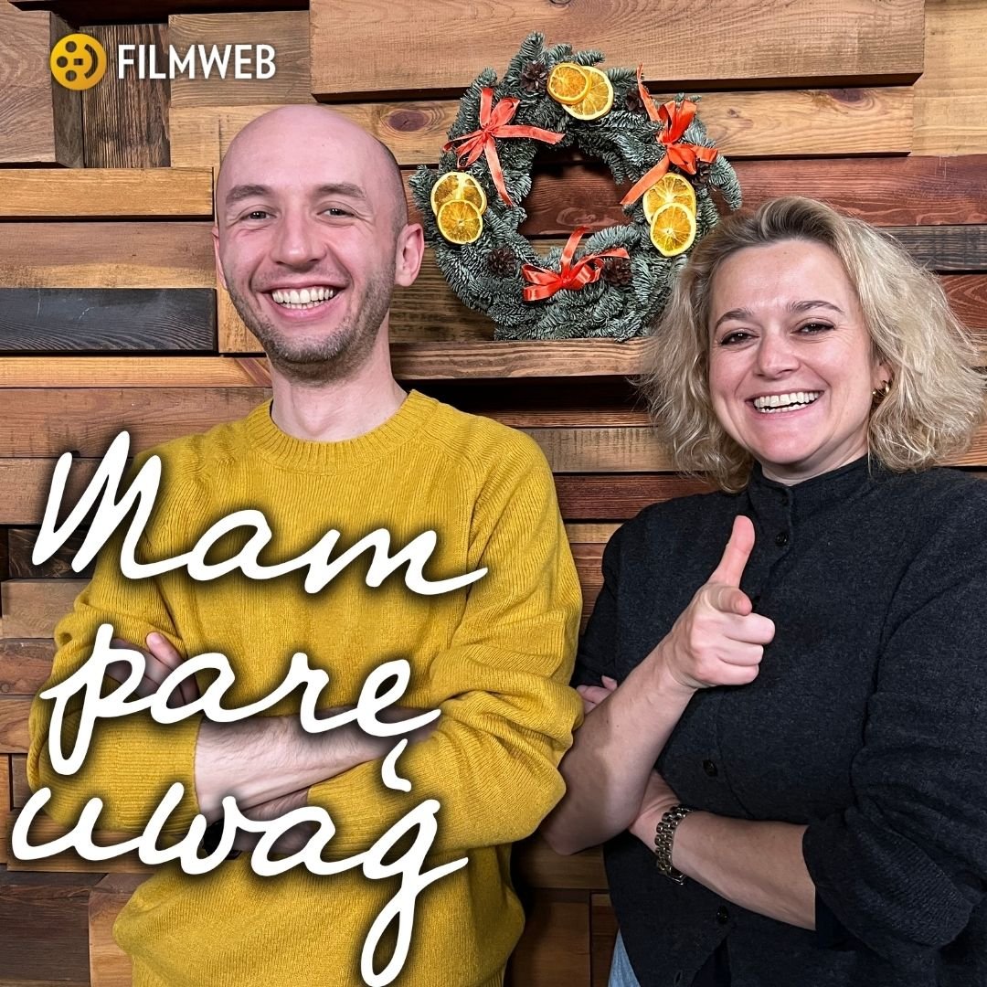 "Mam parę uwag" #130: Mamy parę uwag o filmach z 2025 roku