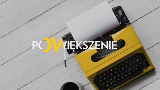 Trwa konkurs POWIĘKSZENIE 2026! Czekamy na Wasze teksty!